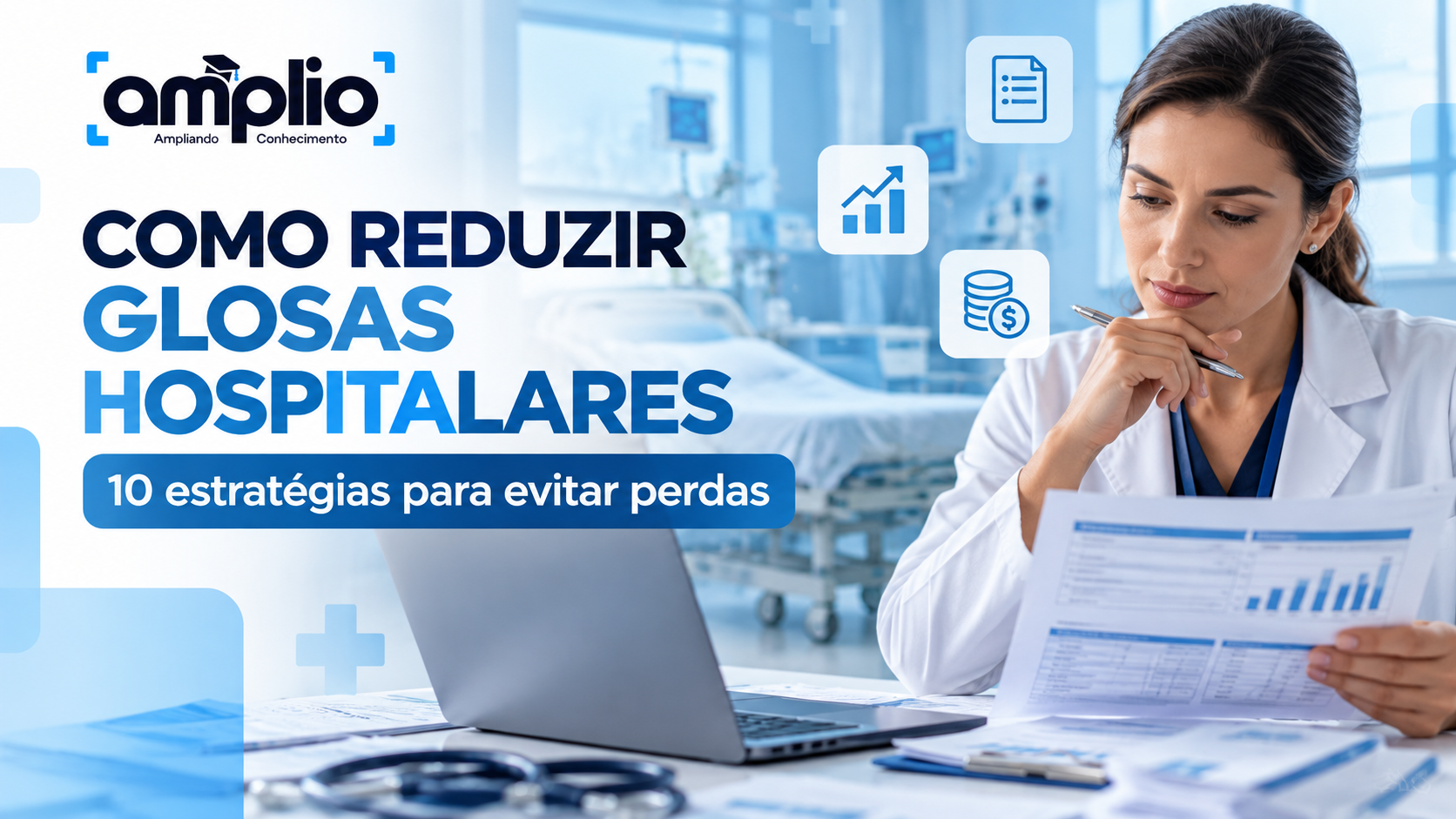 Como Reduzir Glosas Hospitalares: 10 Estratégias para Evitar Perdas