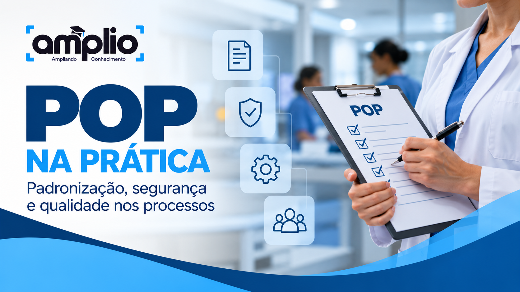 POP na Prática: 7 Passos para Padronizar Processos e Reduzir Falhas na Saúde